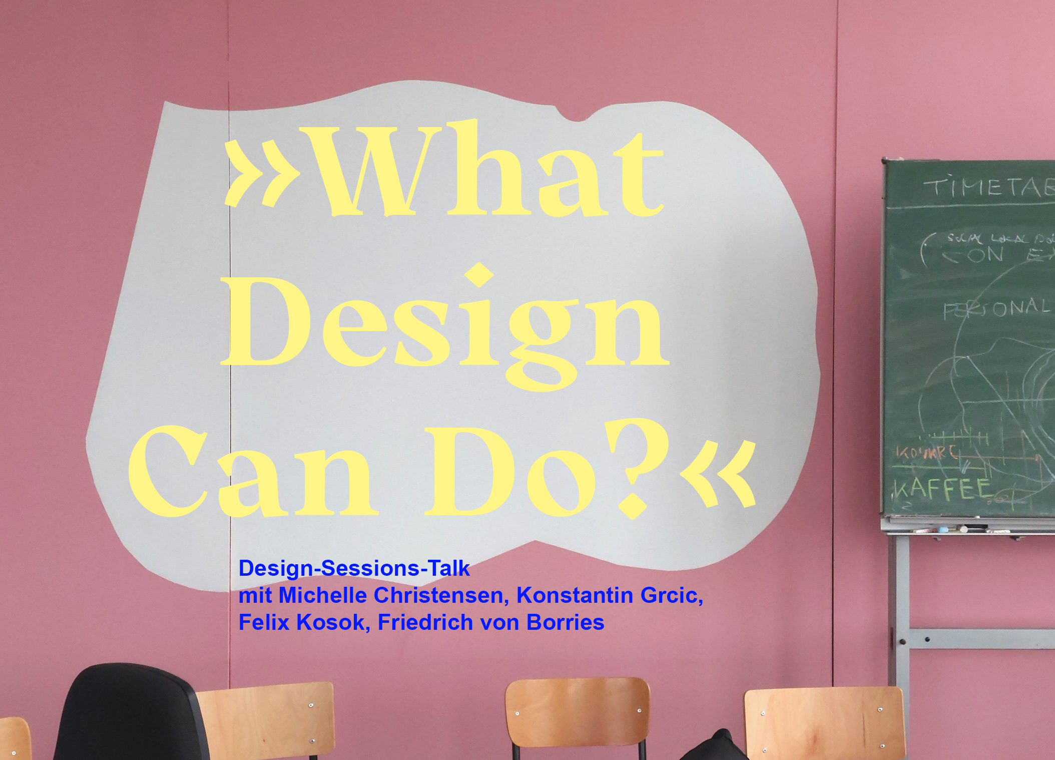 &raquo;What Design Can Do?&laquo; Design-Sessions-Talk mit Michelle Christensen, Konstantin Grcic, Felix Kosok, Friedrich von Borries